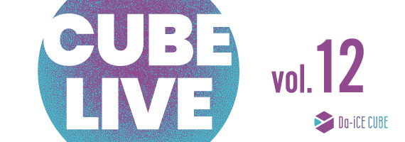 CUBE LIVE vol.12